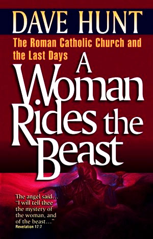 http://www.nowtheendbegins.com//wp-content/uploads/dave-hunt-woman-rides-the-beast-catholic-church-vatican.jpg