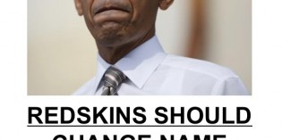 Obama Says Washington Redskins Football Team Must Change It’s Name Obama Says Washington Redskins Football Team Must Change It’s Name