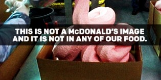 McDonald’s Launches Massive Anti-Pink Slime Campaign To Kill Frankenfood Rumors McDonald’s Launches Massive Anti-Pink Slime Campaign To Kill Frankenfood Rumors