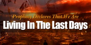 End Times Bible Prophecy Is Unfolding Before Our Very Eyes (VIDEO) End Times Bible Prophecy Is Unfolding Before Our Very Eyes (VIDEO)