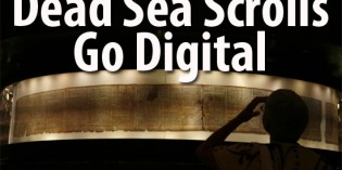 The Dead Sea Scrolls Go Digital Online The Dead Sea Scrolls Go Digital Online