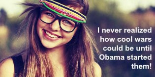 War Is Cool Now That Obama Is President War Is Cool Now That Obama Is President