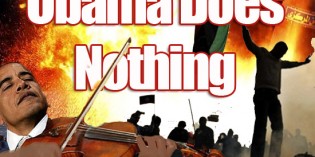 Obama Does Nothing While Libya Burns Obama Does Nothing While Libya Burns