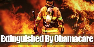 Obamacare Could Force Thousands Of Volunteer Fire Departments To Close (VIDEO) Obamacare Could Force Thousands Of Volunteer Fire Departments To Close (VIDEO)