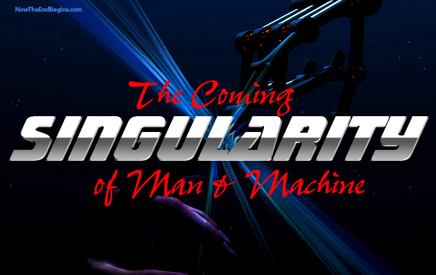 singularity-transhumanism-mark-of-the-beast-google-ray-kurzweil-now-the-end-begins