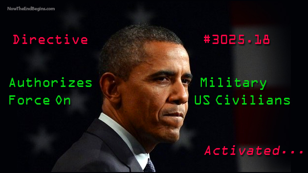 obama-pentagon-directive-3205-18-defense-support-civil-authorities-now-the-end-begins