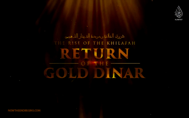 rise-of-khilafah-return-gold-dinar-isis-islamic-state-end-times-bible-prophecy-islam-muslims