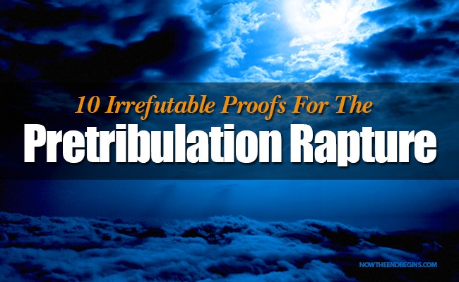10-irrefutable-proofs-for-the-pretribulation-rapture-doctrine-rightly-dividing-dispensational-truth
