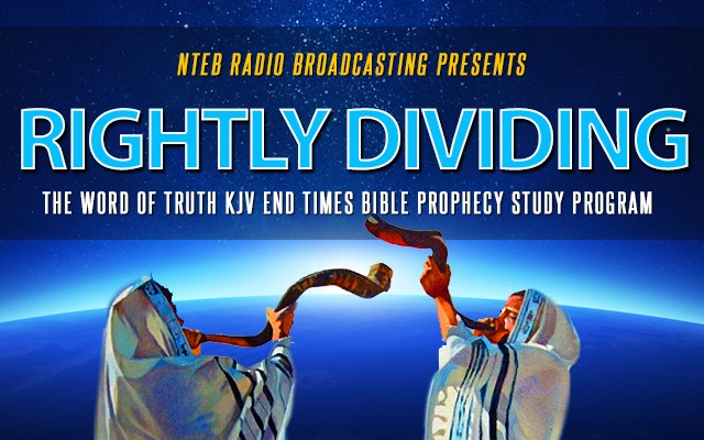 nteb-radio-rightly-dividing-word-of-truth-end-times-bible-prophecy-radio-show-640