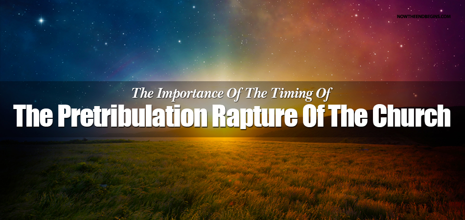 importance-of-where-you-place-the-timing-pretribulation-rapture-church-nteb-rightly-dividing-end-times-kjv-bible