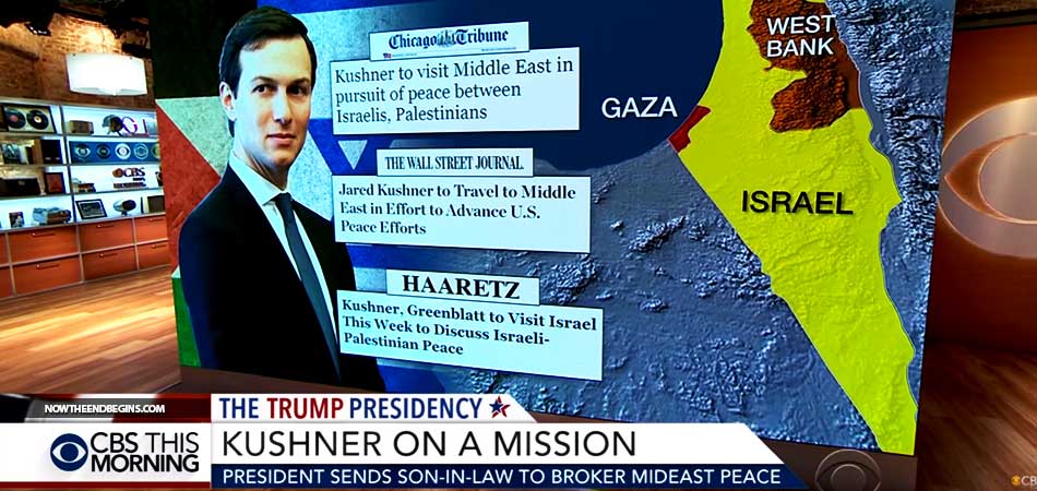 jared-kushner-antichrist-middle-east-peace-nteb-now-end-begins-bible-prophecy-trump