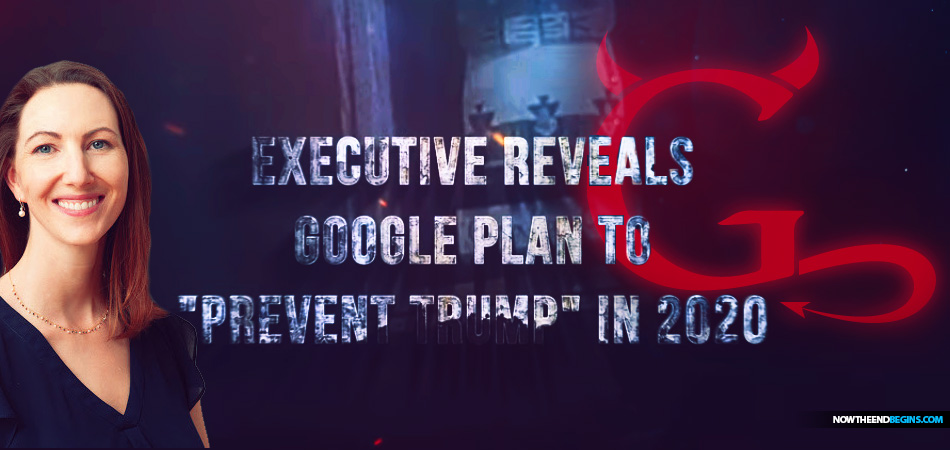 Insider Blows Whistle & Exec Reveals Google Plan to Prevent “Trump situation” in 2020 on Hidden Cam