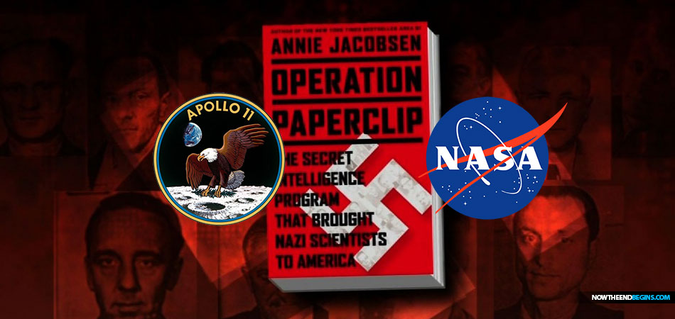 Operation Paperclip used Nazi war criminals to create the NASA space program and Apollo 11