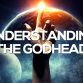 Understanding the Godhead Triune Nature of God