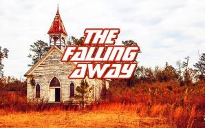 The Great End Times Falling Away Of The Christian Church Is Happening Now