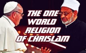 The Coming One World Religion Of Chrislam Arrived In 2019 And Is Rapidly Growing In Speed And Power