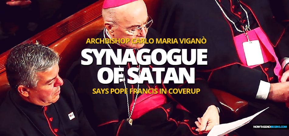 Archbishop Viganò concludes: The faithful have a right to know these sordid intrigues of a corrupt court. In the Heart of the Church we seem to glimpse the approaching shadow of the synagogue of Satan
