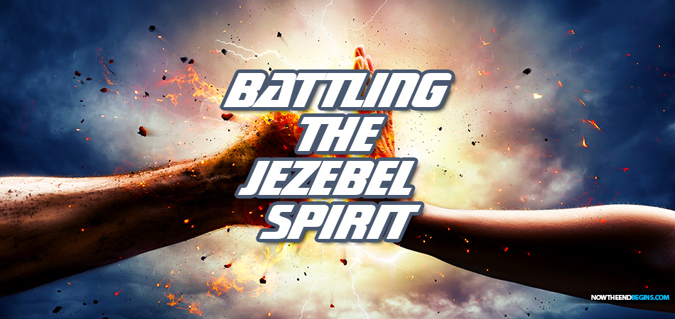 battling-jezebel-spirit-christian-men-woman-spiritual-battle-trials-temptations-end-times-antichrist