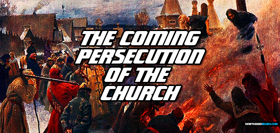 coming-persecution-christian-church-tribulation-before-pretribulation-rapture-end-times