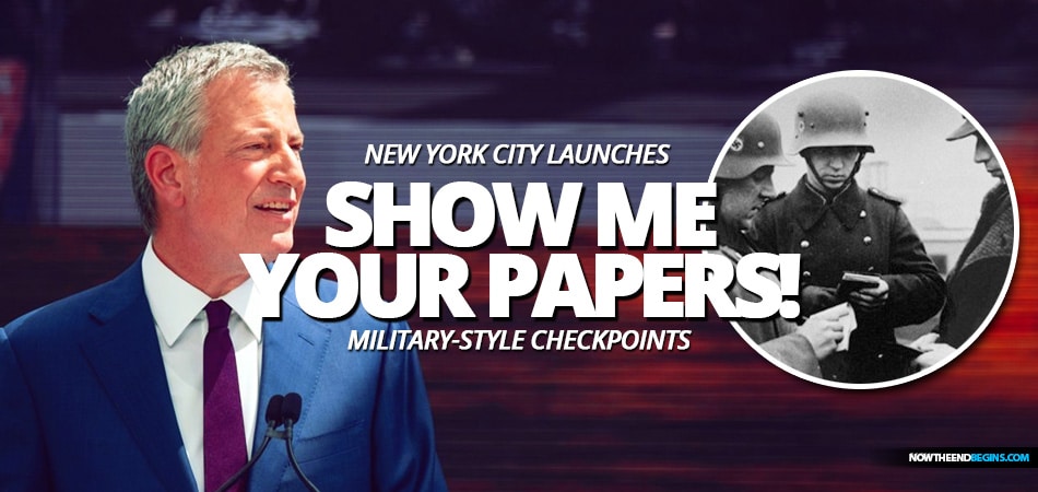 mayor-bill-de-blasio-launches-military-style-checkpoints-new-york-city-wwii-nazi-germany