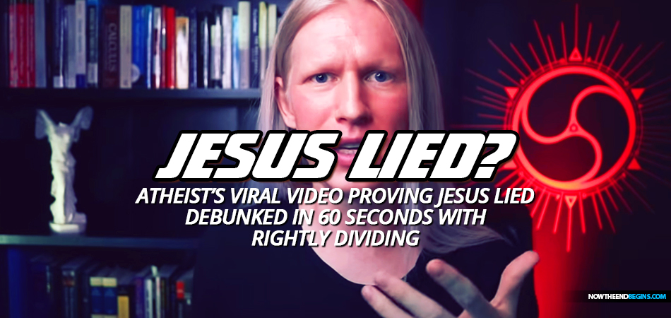 atheist-viral-video-proving-jesus-lied-debunked-easily-with-rightly-dividing-2-timothy-215-king-james-bible-study