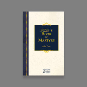 Foxe's Book of Martyrs