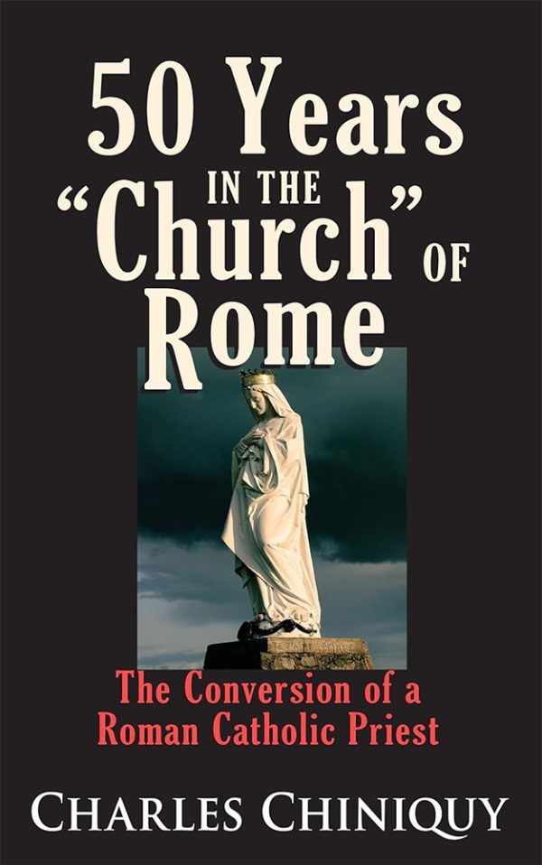 50 Years In the "Church" of Rome - Chiniquy - Image 2