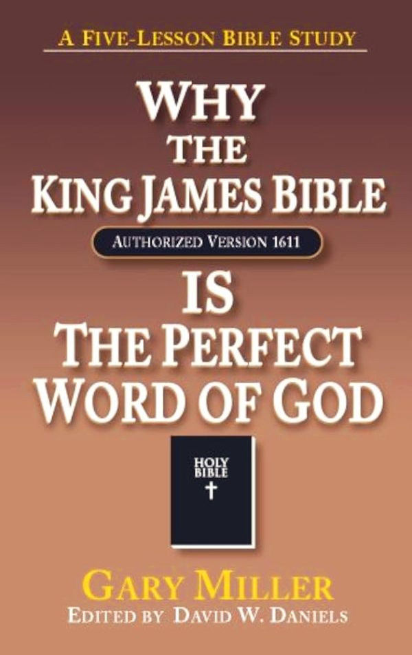 Why the KJV Bible is the Perfect Word of God - Miller - Image 3
