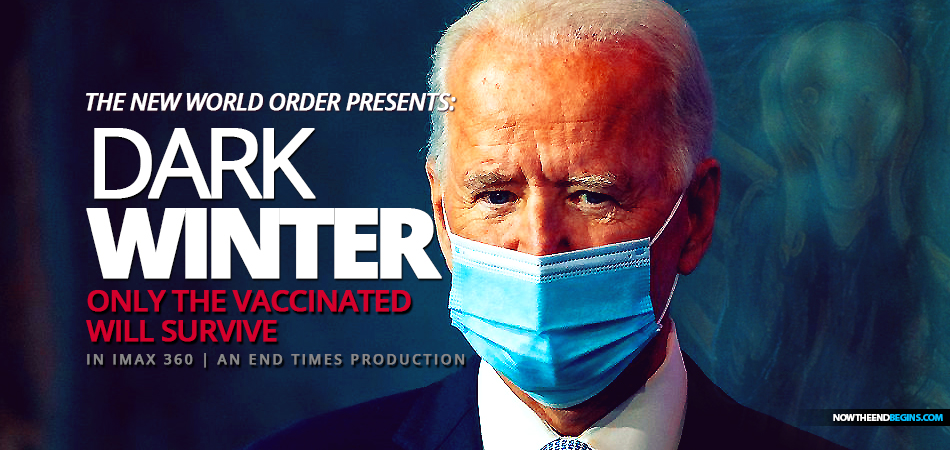 joe-biden-dark-winter-new-world-order-only-vaccinated-will-survive-chinese-covid-virus-omicron-gain-of-function-end-times-fauci