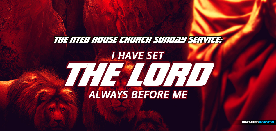 house-church-sunday-morning-service-psalm-16-i-have-set-the-LORD-always-before-me-shall-not-be-moved