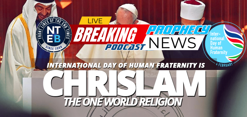 february-4-international-day-of-human-fraternity-chrislam-one-world-religion-vatican-pope-francis-mohamed-bin-zayed-abu-dhabi