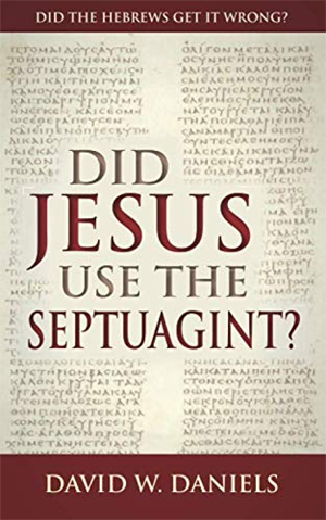 did-jesus-use-septuagint-king-james-bible-david-daniels-chick-publications-nteb-christian-bookstore-saint-augustine-fl-300