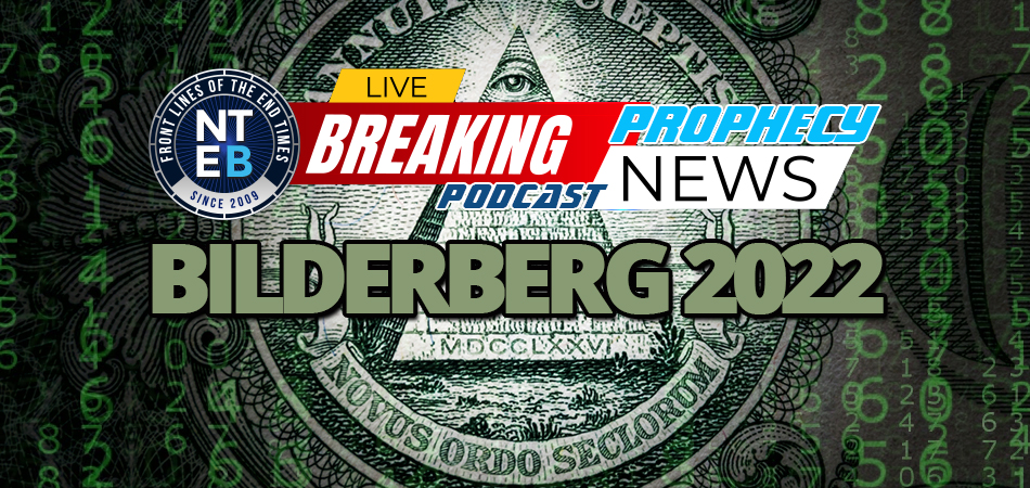 68th-annual-bilderberg-meeting-to-take-place-washington-dc-new-world-order-great-resset-one-world-government-antichrist