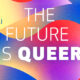 european-commission-future-is-queer-days-of-lot-lgbtqia-end-times-pride-month