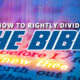 king-james-bible-rightly-dividing-proper-divisions-dispensational-truth-nteb-scripture-study