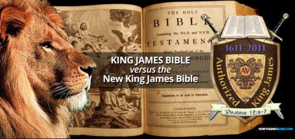The King James AV 1611 Bible vs. The New King James Bible Version • Now