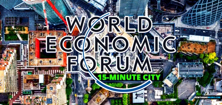 Get Ready For The '15-Minute City' From The World Economic Forum That ...