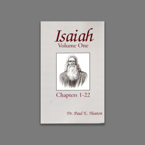 Isaiah Commentary Volume 1 - Heaton • Now The End Begins