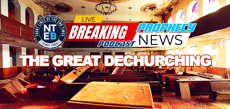 falling-away-great-dechurching-last-days-christian-church-apostasy-nteb-prophecy-news-podcast