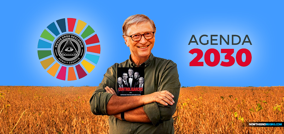 bill-gates-controligarchs-buying-up-farmland-to-control-food-supply-united-nations-agenda-2030