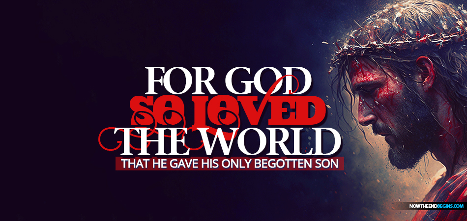 john-316-for-God-so-loved-the-world-his-only-begotten-son-Jesus-Christ-nteb-sunday-service