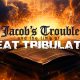 time-of-jacobs-trouble-great-tribulation-explained-reason-why-jews-israel-go-through-it