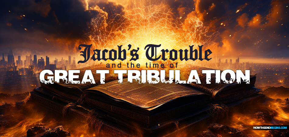 time-of-jacobs-trouble-great-tribulation-explained-reason-why-jews-israel-go-through-it