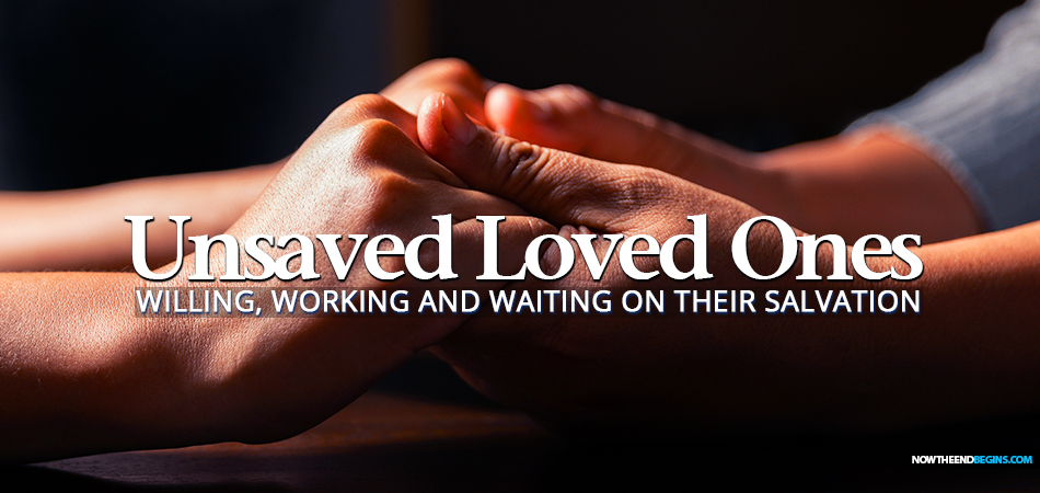 working-waiting-for-salvation-of-unsaved-loved-ones-get-saved-born-again