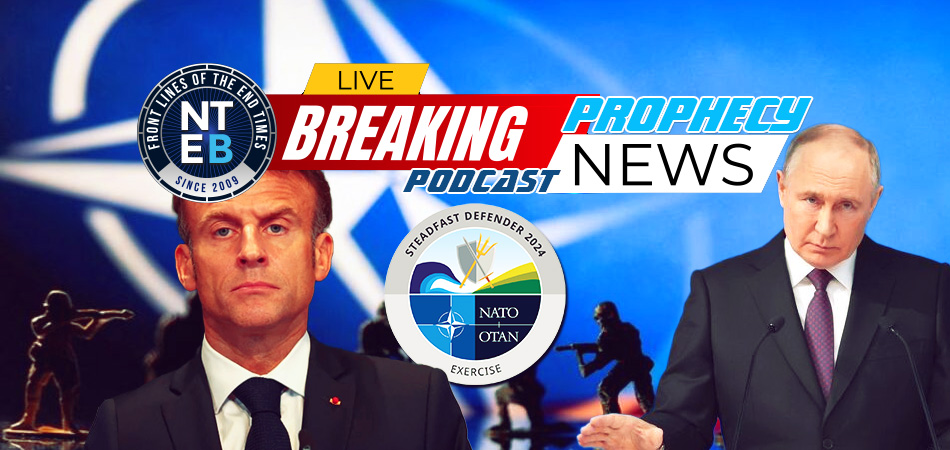 prophecy-news-podcast-emmanuel-macron-vladimir-putin-headed-for-world-war-3