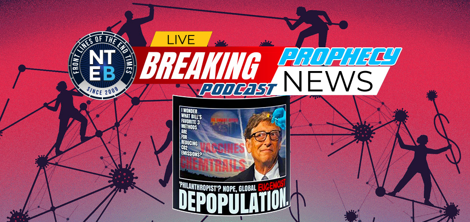 prophecy-news-podcast-how-bill-gates-took-control-of-covid-crisis-through-his-foundation-gavi-wellcome-trust-for-global-depopulation-using-vaccines