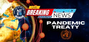 prophecy-news-podcast-who-world-health-organization-pandemic-treaty-dystopia-lockdowns-bill-gates