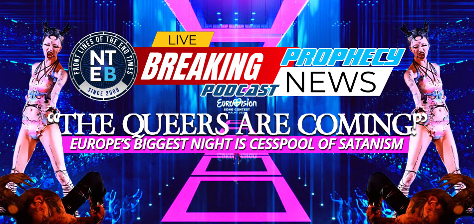 prophecy-news-podcast-eurovision-2024-queers-are-coming-cesspool-of-satanism-bambi-thug