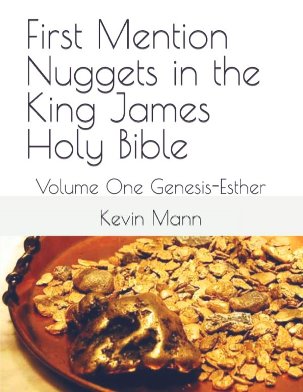 First Mention Nuggets in the King James Holy Bible: Volume One Genesis To Esther - Mann - Image 3