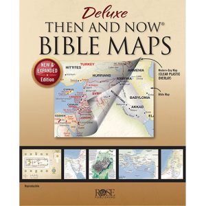 Deluxe Then and Now Bible Maps Hardcover - Rose Publishing
